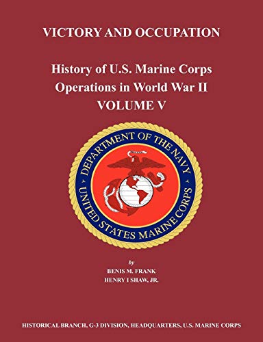 History Of U.S. Marine Corps Operations In World War Ii. Volume V Victory And O [Paperback]
