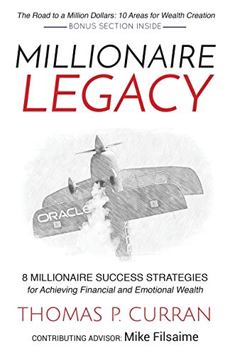 Millionaire Legacy 8 Millionaire Success Strategies for Achieving Financial and [Paperback]