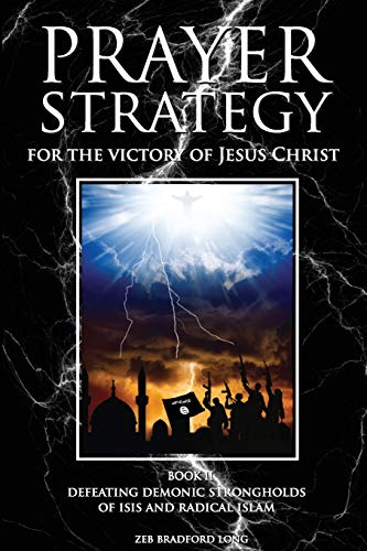 Prayer Strategy For The Victory Of Jesus Christ Defeating Demonic Strongholds O [Paperback]