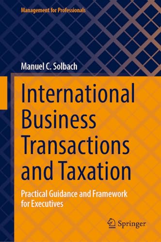 International Business Transactions and Taxation Practical Guidance and Framewo [Hardcover]