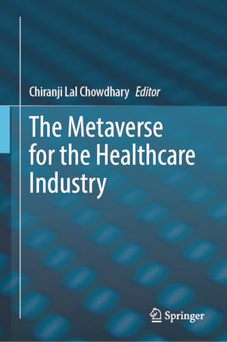 The Metaverse for the Healthcare Industry [Hardcover]