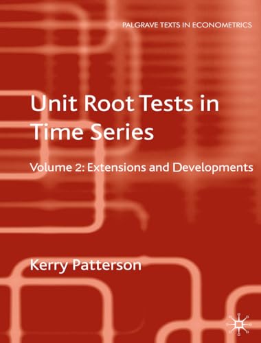 Unit Root Tests in Time Series Volume 2: Extensions and Developments [Hardcover]