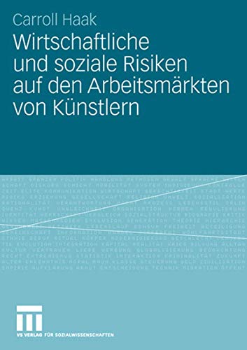 Wirtschaftliche und soziale Risiken auf den Arbeitsmrkten von Knstlern [Paperback]
