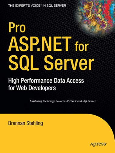 Pro ASP.NET for SQL Server High Performance Data Access for Web Developers [Paperback]
