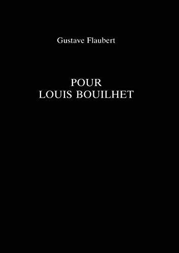 Pour Louis Bouilhet [Paperback]