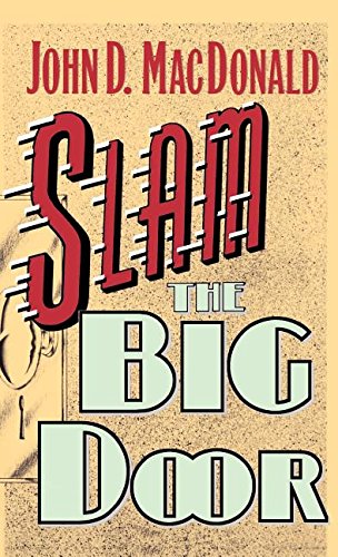 Slam the Big Door [Hardcover]