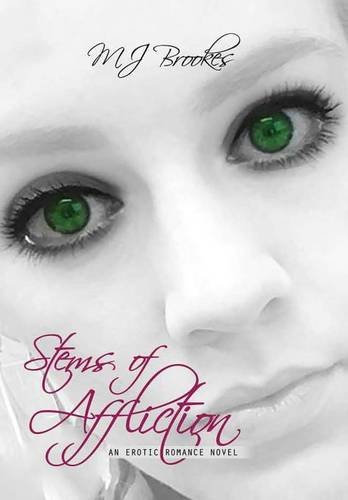Stems Of Affliction An Erotic Romance Novel [Hardcover]