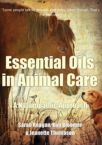 Essential Oils In Animal Care A Naturopathic Approach [Paperback]