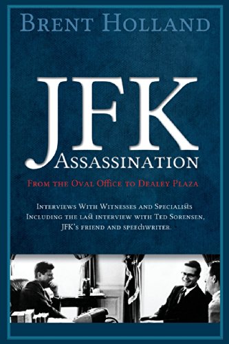 The Jfk Assassination From The Oval Office To Dealey Plaza [Paperback]