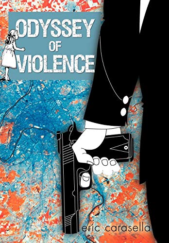 Odyssey of Violence [Hardcover]