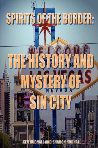 Spirits Of The Border The History And Mystery Of Sin City [Paperback]