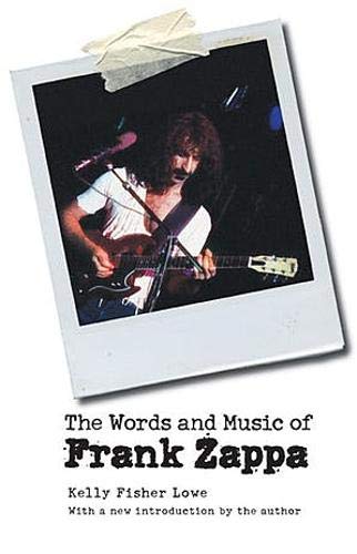 The Words And Music Of Frank Zappa [Paperback]