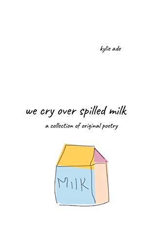 We Cry over Spilled Milk [Paperback]