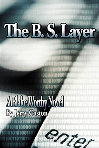 B. S. Layer  A Blake Worthy Novel [Unknown]