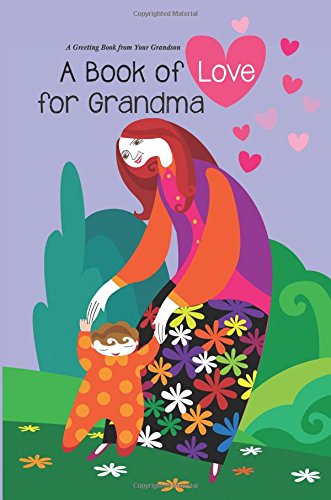 Book Of Love For Grandma A Greeting Book From Your Grandson [Paperback]