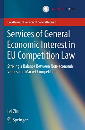 Services of General Economic Interest in EU Competition Law Striking a Balance  [Paperback]