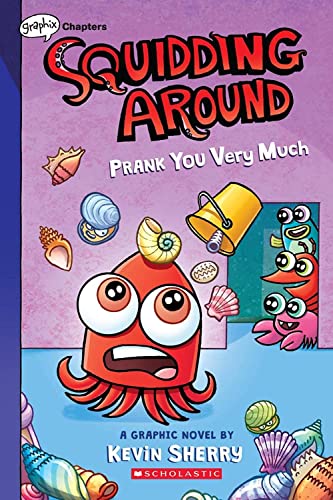 Prank You Very Much A Graphix Chapters Book (Squidding Around 3) [Paperback]