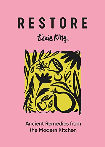 Restore Ancient Remedies from the Modern Kitchen [Hardcover]