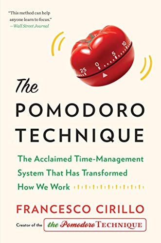 The Pomodoro Technique The Acclaimed Time-Management System That Has Transforme [Hardcover]