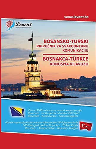 Bosansko-Turski Prirucnik Za Svakodnevnu Komunikaciju - Bosnakca-Turkce Konusma  [Paperback]