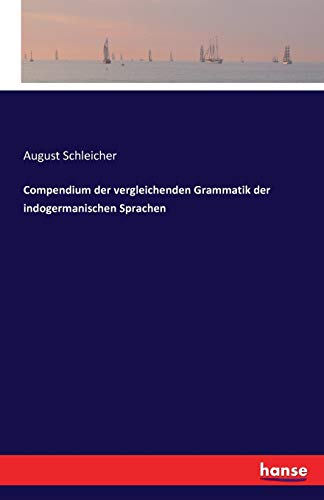 Compendium Der Vergleichenden Grammatik Der Indogermanischen Sprachen (german Ed [Paperback]