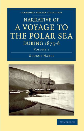 Narrative of a Voyage to the Polar Sea during 18756 in HM Ships Alert and Disco [Paperback]