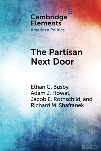 The Partisan Next Door Stereotypes of Party Supporters and Consequences for Pol [Paperback]