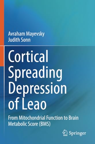 Cortical Spreading Depression of Leao From Mitochondrial Function to Brain Meta [Paperback]