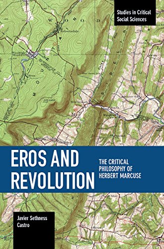 Eros and Revolution The Critical Philosophy of Herbert Marcuse [Paperback]