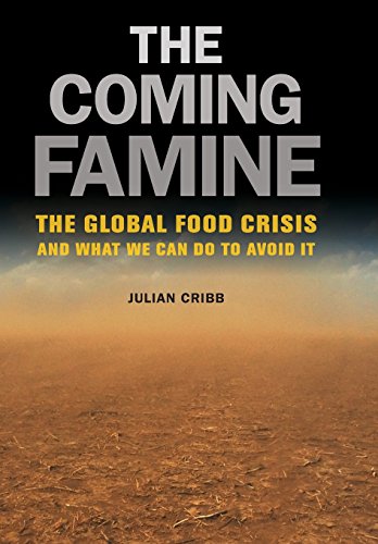 The Coming Famine The Global Food Crisis and What We Can Do to Avoid It [Hardcover]