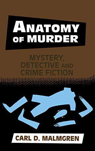 Anatomy of Murder Mystery, Detective, and Crime Fiction [Hardcover]