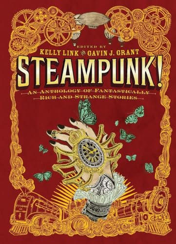 Steampunk An Anthology of Fantastically Rich and Strange Stories [Paperback]