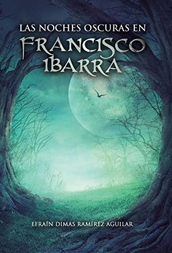 Las Noches Oscuras en Francisco Ibarra [Hardcover]