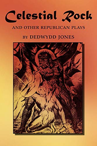 Celestial Rock and Other Republican Plays [Unknown]