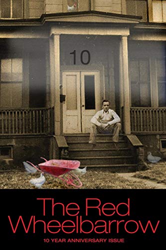 Red Wheelbarrow 10 Year Anniversary Issue [Paperback]