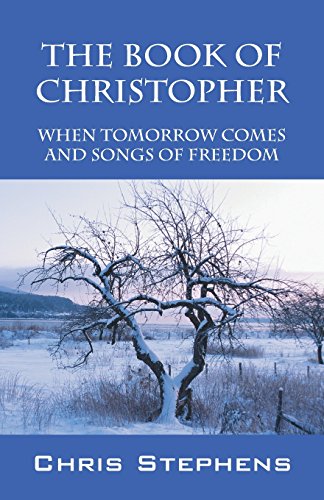 The Book Of Christopher When Tomorrow Comes And Songs Of Freedom [Paperback]