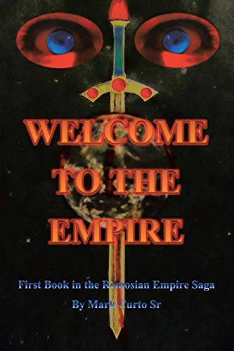 Welcome to the Empire  First Book in the Remosian Empire Saga [Paperback]