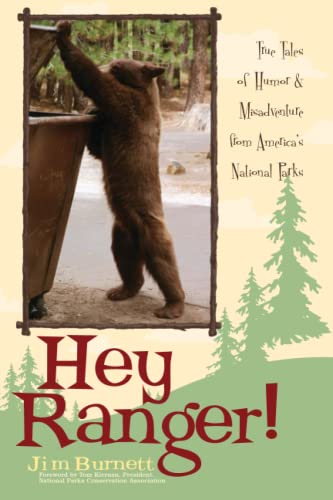Hey Ranger True Tales of Humor & Misadventure from America's National Park [Paperback]