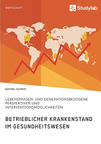 Betrieblicher Krankenstand Im Gesundheitswesen. Lebensphasen- Und Generationsbez