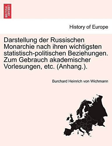 Darstellung der Russischen Monarchie nach ihren wichtigsten statistisch-politisc [Paperback]