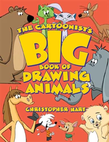 The Cartoonist's Big Book of Drawing Animals [Paperback]