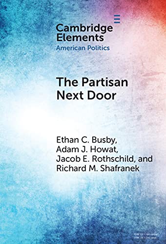 The Partisan Next Door Stereotypes of Party Supporters and Consequences for Pol [Hardcover]