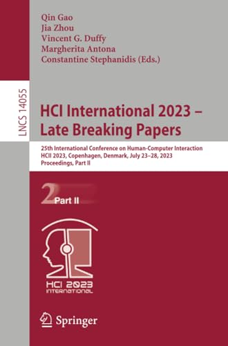 HCI International 2023  Late Breaking Papers 25th International Conference on  [Paperback]