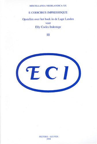 E Codicibus Impressisque Opstellen over het boek in de Lage Landen voor Elly Co [Paperback]