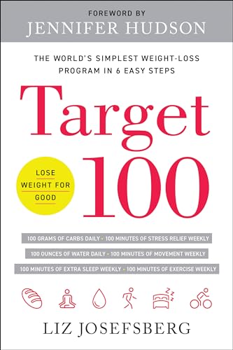 Target 100 The World's Simplest Weight-Loss Program in 6 Easy Steps [Hardcover]