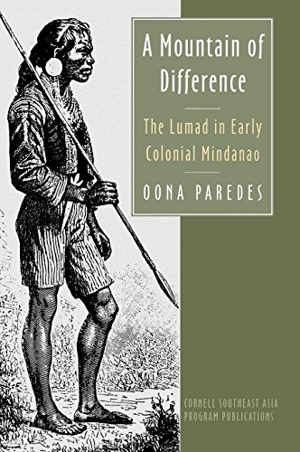 A Mountain Of Difference The Lumad In Early Colonial Mindanao [Hardcover]