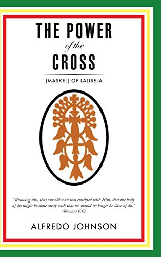 The Power Of The Cross [maskel] Of Lalibela [Hardcover]