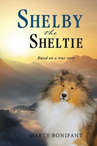 Shelby The Sheltie -  based On A True Story  [Paperback]