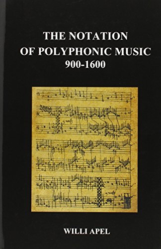 The Notation Of Polyphonic Music 900 1600 (hardback) [Hardcover]