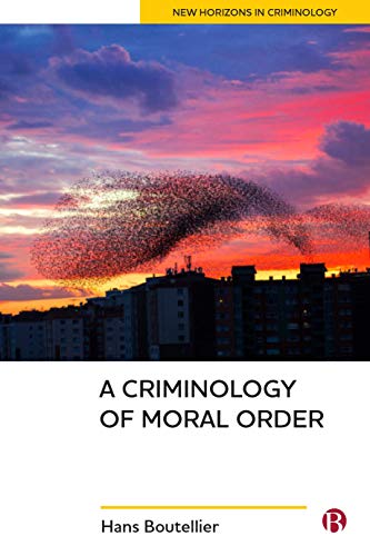 A Criminology of Moral Order [Hardcover]